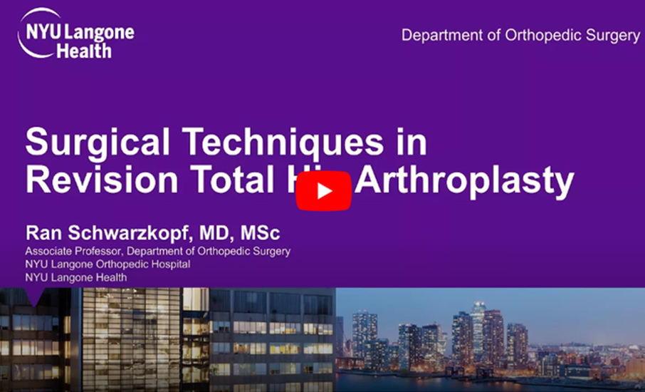 Surgical Techniques Utilized During Revision Total Hip Arthroplasty (THA)